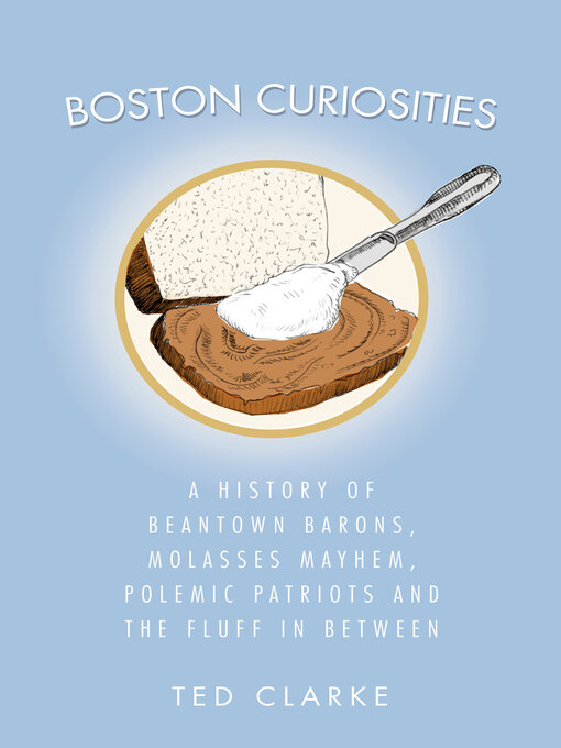 Title details for Boston Curiosities by Ted Clarke - Available